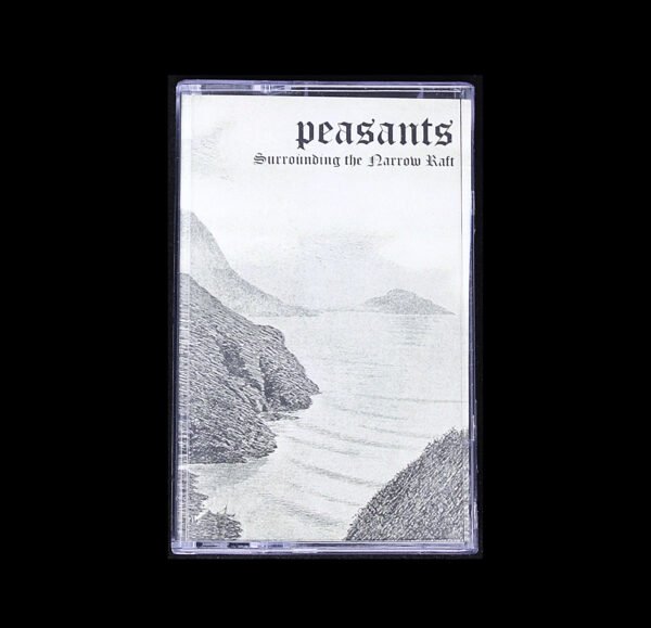 Peasants - Surrounding The Narrow Raft Cassette Tape