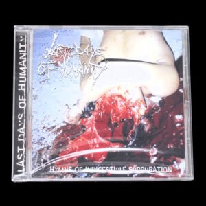 new2 Last Days Of Humanity - Hymns Of Indigestible Suppuration CD