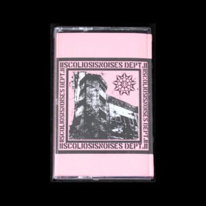 new5 Scoliosisnoises Dept. - Scoliosisnoises Dept. II Cassette Tape