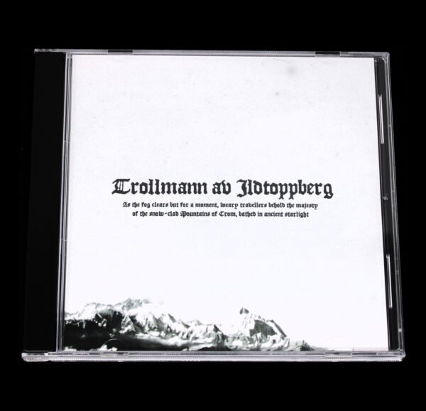 Trollmann Av Ildtoppberg - As the fog clears but for a moment, weary travellers behold the majesty of the snow-clad Mountains of Crom, bathed in ancient starlight. CD