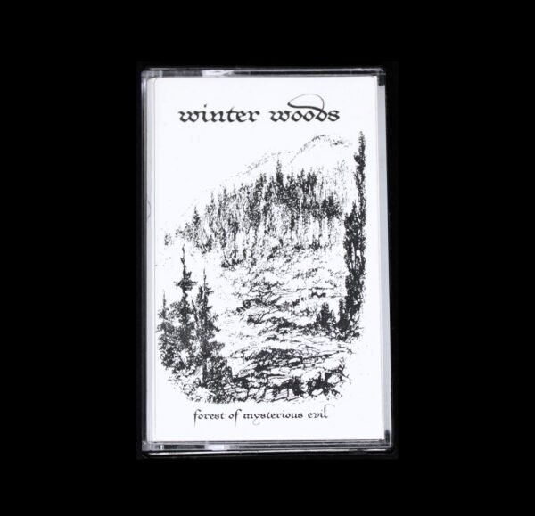 Winter Woods - Forest Of Mysterious Evil Cassette Tape