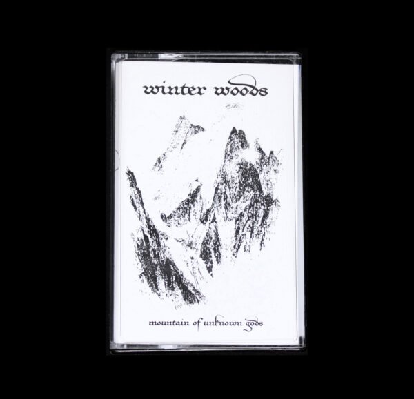 Winter Woods - Mountain Of Unknown Gods Cassette Tape